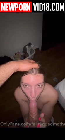 Faiiryquadmother  video blowjob deepthroat so lewdly!!!